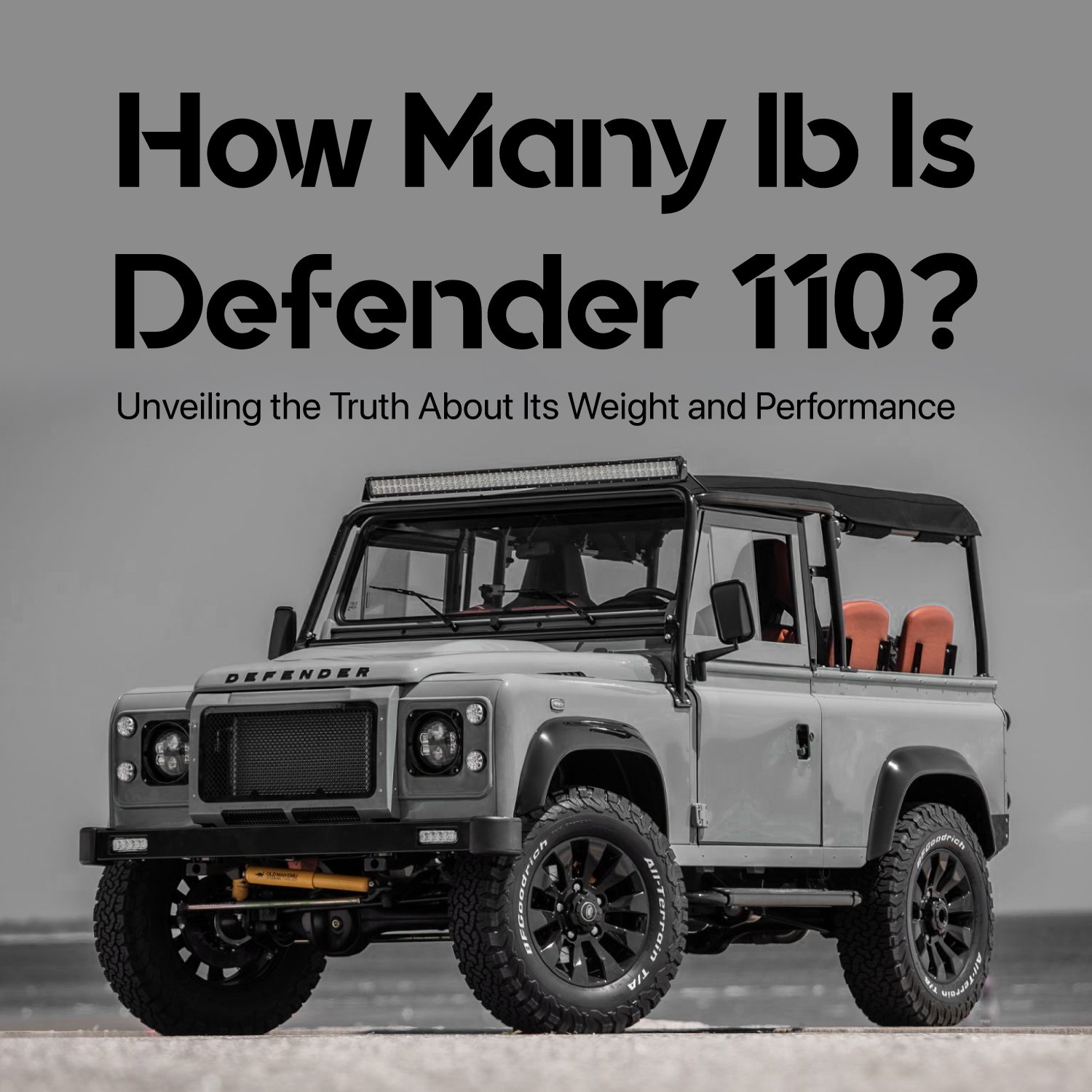 How Many lb Is Defender 110? Unveiling the Truth About Its Weight and Performance