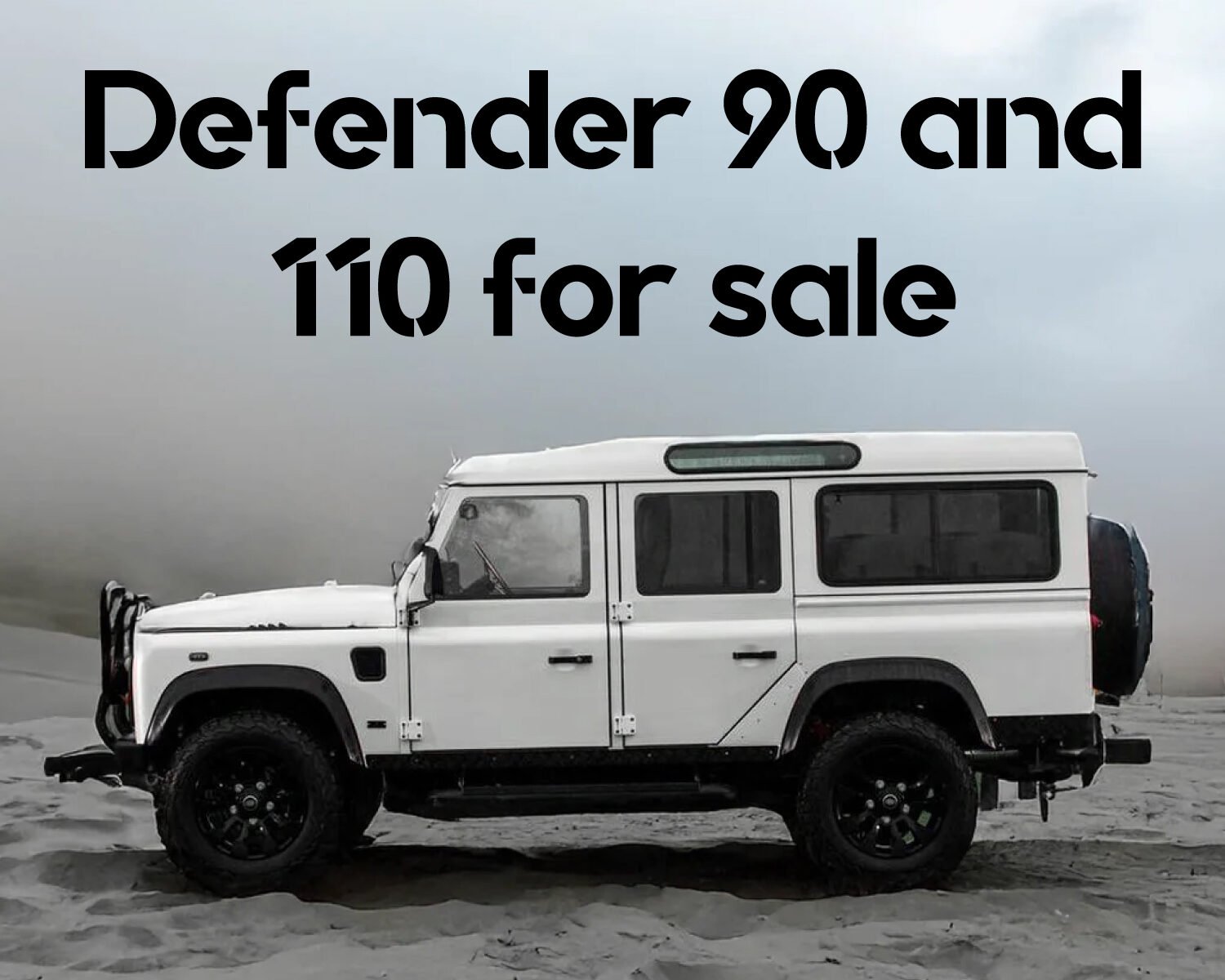 Defender 90 and 110 for sale