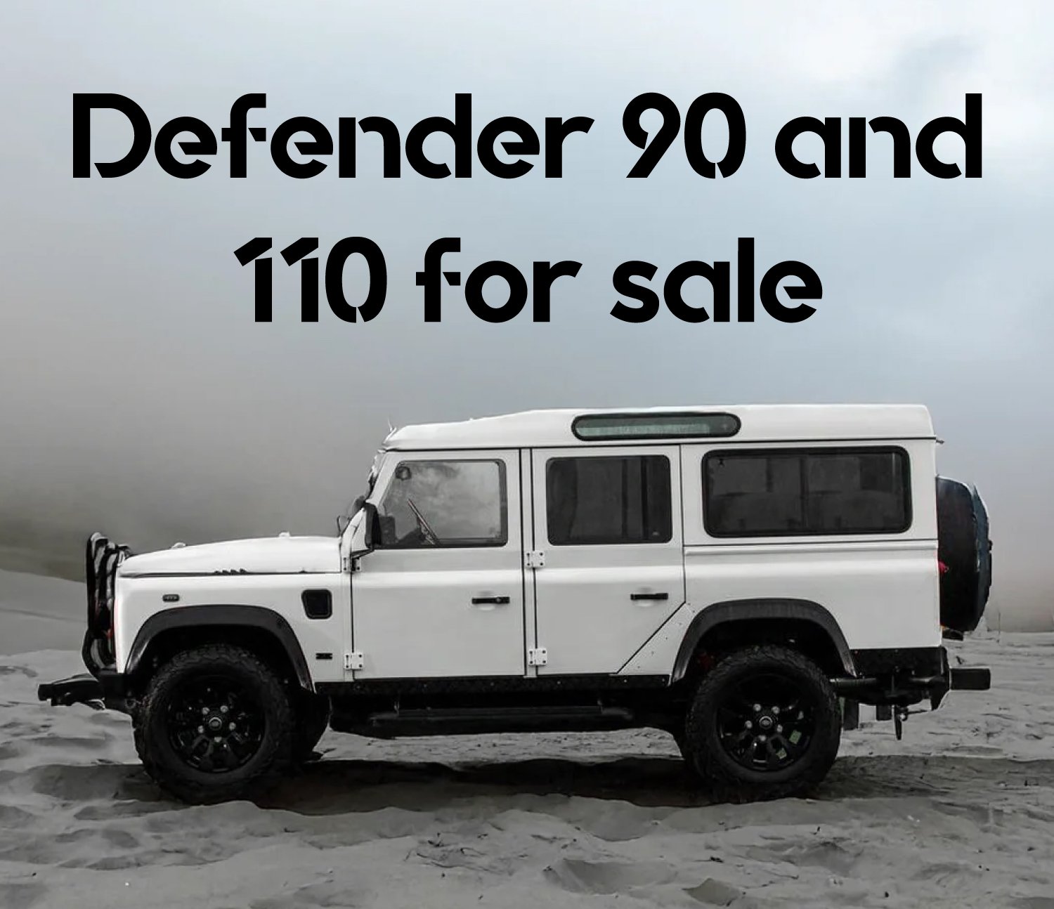 Defender 90 and 110 for sale