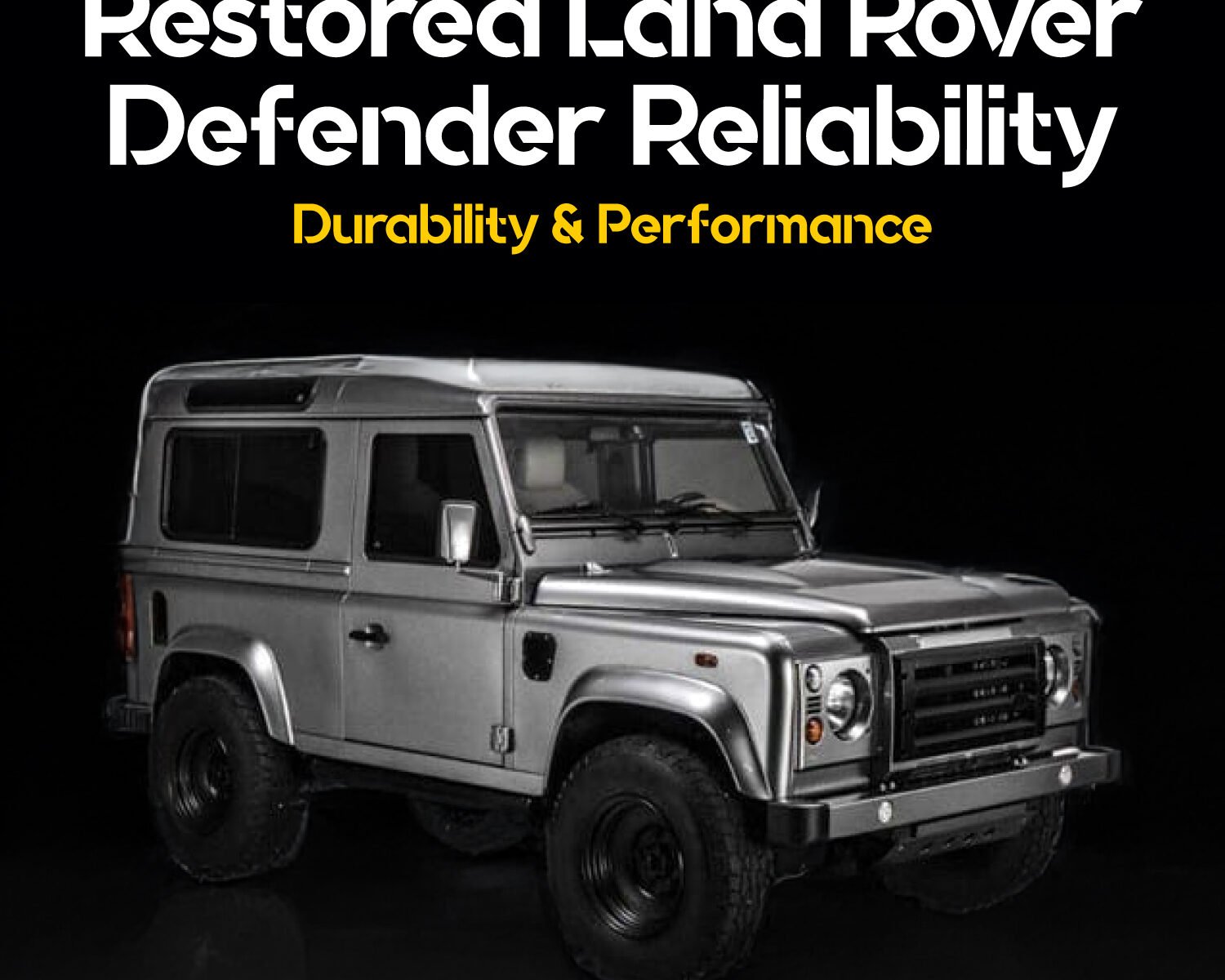 Restored Land Rover Defender Reliability: Durability & Performance